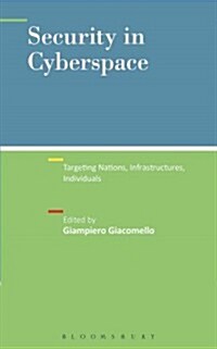 Security in Cyberspace: Targeting Nations, Infrastructures, Individuals (Hardcover, Revised)