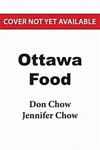 Ottawa Food: A Hungry Capital (Paperback)