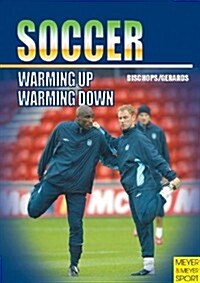 Soccer Warming-Up & Warming-Down (Paperback)