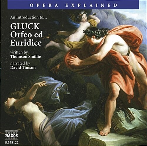 Orfeo Ed Euridice: An Introduction to Glucks Opera (Audio CD)