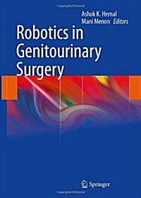Robotics in Genitourinary Surgery (Hardcover, 2011 ed.)