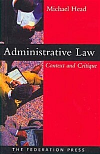 Administrative Law: Context and Critique (Paperback)