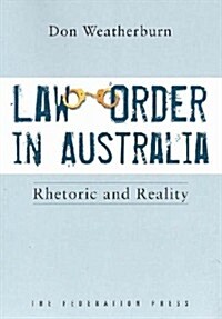 Law and Order in Australia: Rhetoric and Reality (Paperback)