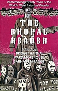 The Bhopal Reader: Twenty Years of the Worlds Worst Industrial Disaster (Paperback)