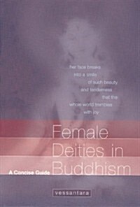 Female Deities in Buddhism : A Concise Guide (Paperback)