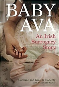 Baby Ava: An Irish Surrogacy Story (Paperback)