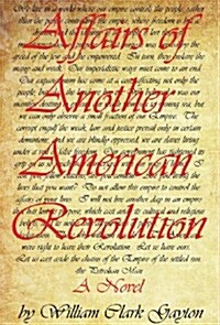 Affairs of Another American Revolution (Hardcover)