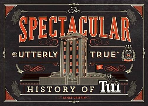 The the Spectacular and Utterly True History of Tui (Hardcover)