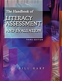 The Handbook of Literacy Assessment and Evaluation (Paperback, 3)