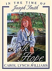 Walk to Hope: In the Time of Joseph Smith (Paperback)