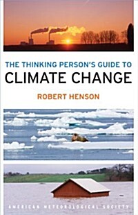 The Thinking Persons Guide to Climate Change (Paperback)