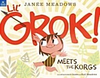 Lil Grok Meets the Korgs (Paperback)