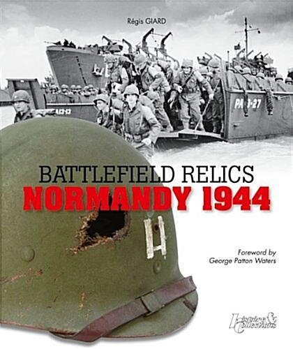 Battlefield Relics: Normandy 1944 (Paperback)