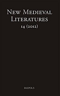 NML 14 New Medieval Literatures 14 (2012) (Hardcover)