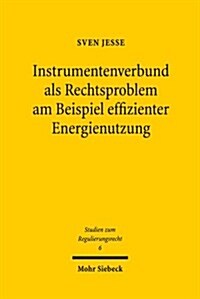 Instrumentenverbund Als Rechtsproblem Am Beispiel Effizienter Energienutzung (Paperback)