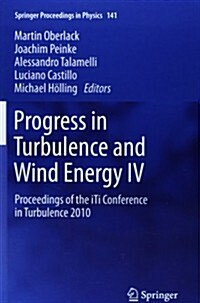 Progress in Turbulence and Wind Energy IV: Proceedings of the Iti Conference in Turbulence 2010 (Paperback, 2012)