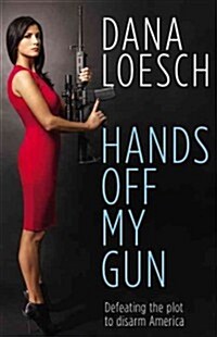 Hands Off My Gun: Defeating the Plot to Disarm America (Audio CD)