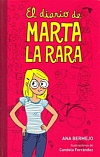 El Diario de Marta la Rara = The Diary of Martha the Weird (Paperback)