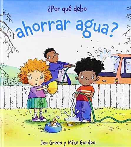 Por Que Debo Ahorrar Agua? (Hardcover)