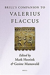 Brills Companion to Valerius Flaccus (Hardcover)