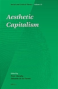 Aesthetic Capitalism (Hardcover)