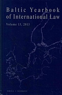 Baltic Yearbook of International Law, Volume 13 (2013) (Hardcover)