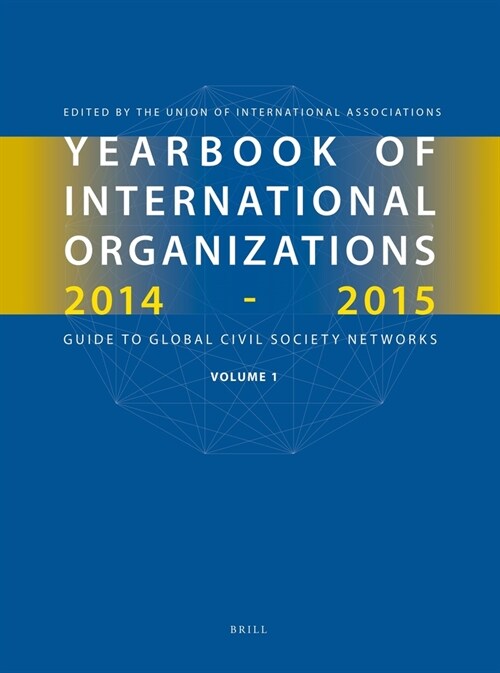 Yearbook of International Organizations 2014-2015, Volumes 1a & 1b (Set) (Hardcover, Revised)