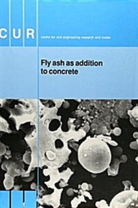 Fly Ash as Addition to Concrete: Research Carried Out by Intron, Institute for Material and Environmental Research, Netherlands. (Hardcover)