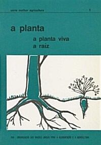 A Planta: A Planta Viva, A Raiz (Paperback)