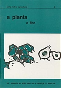 A Planta: A Flor (Paperback)