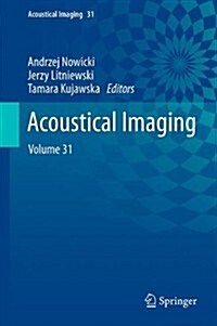 Acoustical Imaging: Volume 31 (Paperback, 2012)