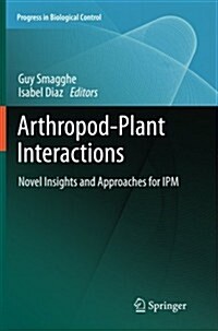 Arthropod-Plant Interactions: Novel Insights and Approaches for Ipm (Paperback, 2012)
