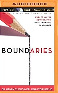 Boundaries: When to Say Yes, How to Say No, to Take Control of Your Life (MP3 CD)