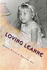 Loving Leanne: Living with Rubinstein-Taybi Syndrome (Paperback)