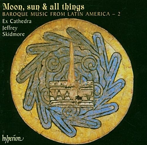 [수입] 달 태양 그리고 모든 일들 : 라틴 아메리카의 바로크 음악 2 [SACD Hybrid]