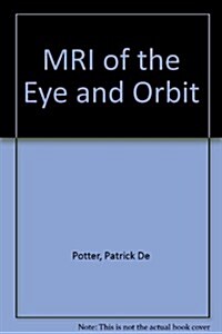 Mri of the Eye and Orbit (Hardcover)