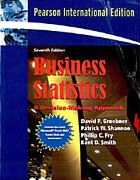 Business Statistics : A Decision-Making Approach (7/E, Paperback)