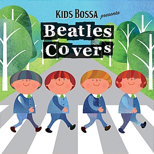 Kids Bossa Presents Beatles Covers