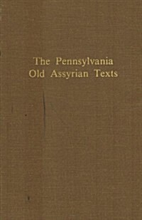 Pennsylvania Old Assyrian Texts (Hardcover)