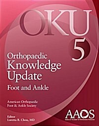 Orthopaedic Knowledge Update Foot and Ankle 5 (Paperback, Revised)