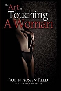 The Art of Touching a Woman (Paperback)