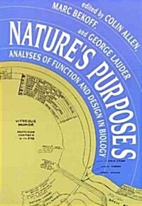 Natures Purposes: Analyses of Function and Design in Biology (Paperback)