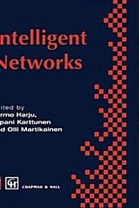 Intelligent Networks : Proceedings of the IFIP Workshop on Intelligent Networks 1994 (Hardcover)