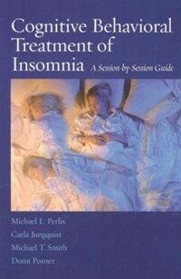 Cognitive behavioral treatment of insomnia : a session-by-session guide