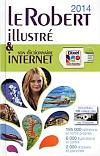 Le Robert Illustr?& Son Dictionnaire Internet 2014 (Hardcover)