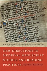 New Directions in Medieval Manuscript Studies and Reading Practices: Essays in Honor of Derek Pearsall (Hardcover)