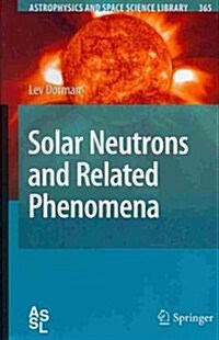 Solar Neutrons and Related Phenomena (Hardcover)