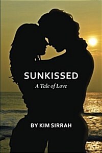 Sunkissed: A Tale of Love (Paperback)