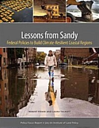 Lessons from Sandy: Federal Policies to Build Climate-Resilient Coastal Regions (Paperback)