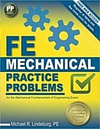 Ppi Fe Mechanical Practice Problems - Comprehensive Practice for the Fe Mechanical Exam (Paperback, First Edition)